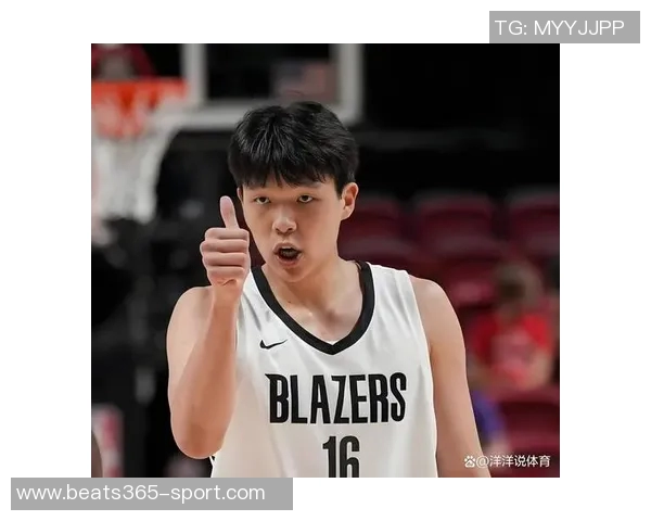 拓媒期待杨瀚森在5连客中每场稳定出战15分钟助力个人成长与球队表现